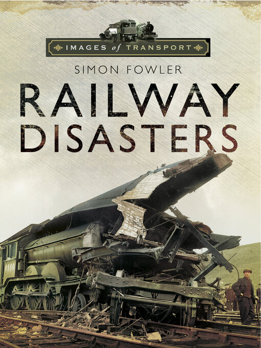 Title details for Railway Disasters by Simon Fowler - Wait list